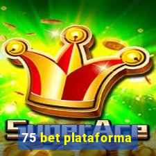 75 bet plataforma